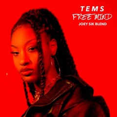 Tems - Free Mind (Joey SiK 'On The Hotline' Blend) (Clean)