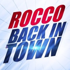 Rocco - Back In Town Again (Radio Edit)