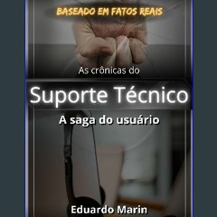 [PDF READ ONLINE] 🌟 As crônicas do suporte técnico: A saga do usuário (Portuguese Edition) Read on
