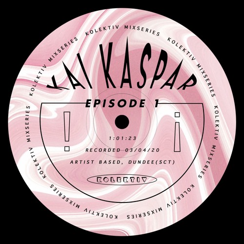 Kolektiv Mix Series Episode 1 - Kai Kaspar