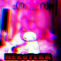 NEkoTeKK - 𝖄𝖔𝖚 𝖜𝖎𝖑𝖑 𝖉𝖎𝖊  (210BPM)