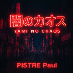 PISTRE PAUL - Yami no Chaos