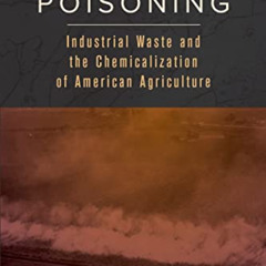 DOWNLOAD EPUB √ Economic Poisoning (Critical Environments: Nature, Science, and Polit