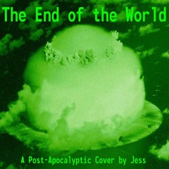 The End Of The World (Cover)