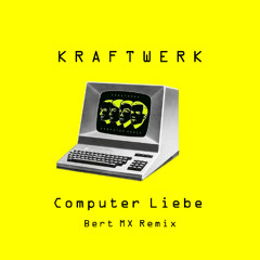 Computer Liebe (Bert MX Remix)