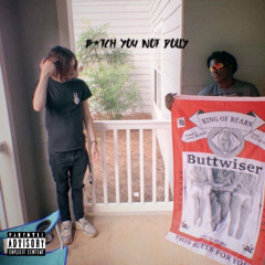 B*TCH YOU NOT DOLLY (Ft. Addy Roe)