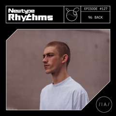 Newtype Rhythms #127 - Special Guest: 96 Back