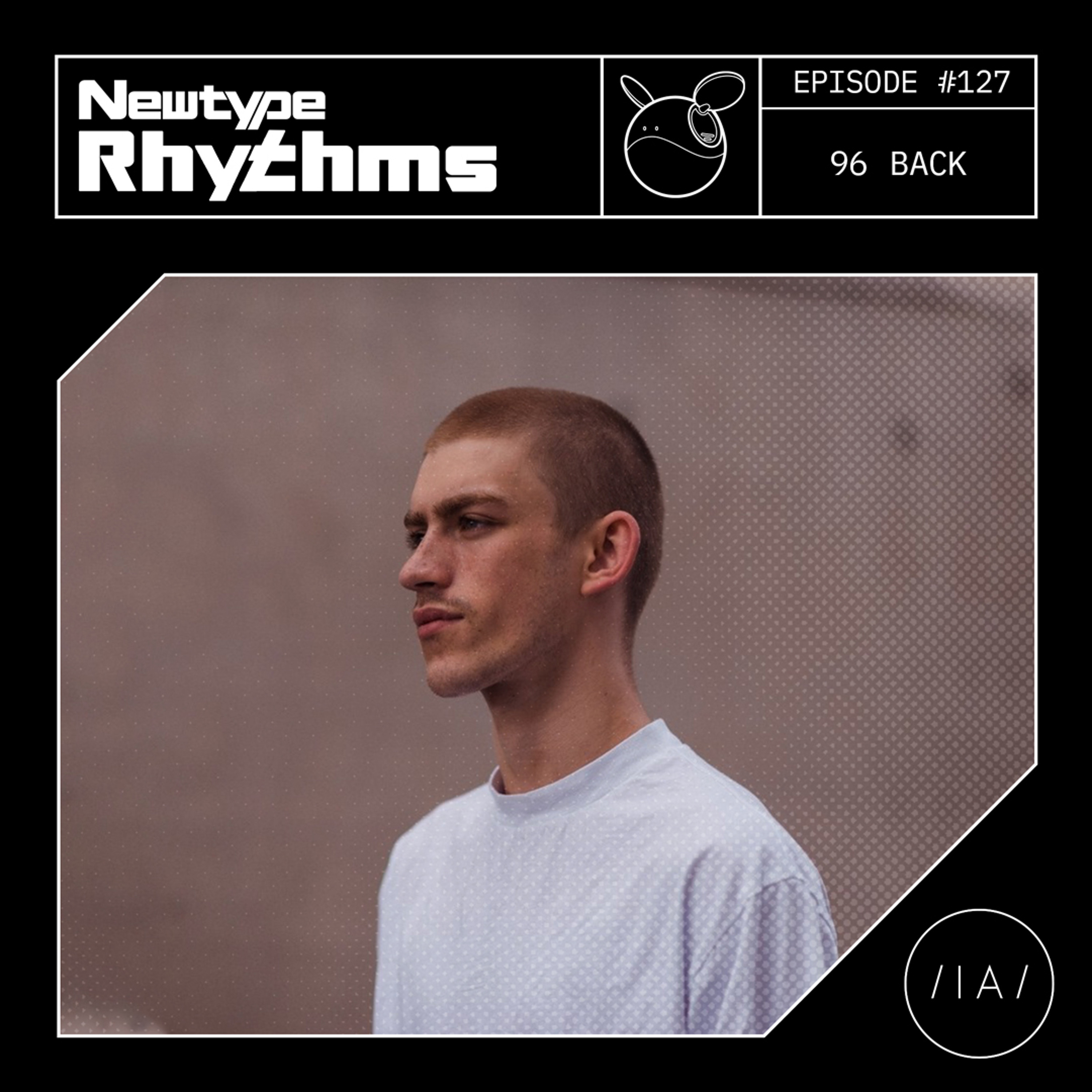 Newtype Rhythms #127 - Special Guest: 96 Back episode artwork