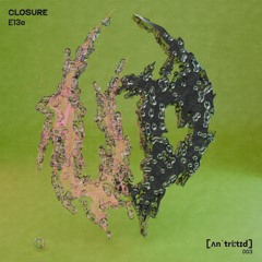 CLOSURE - E13a EP [UD03]