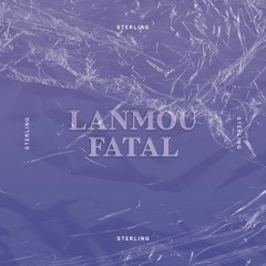 Lanmou Fatal
