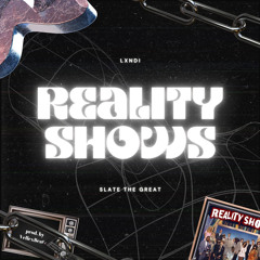Reality Shows (ft. Slate The Great) [prod. Vellexbeatz]