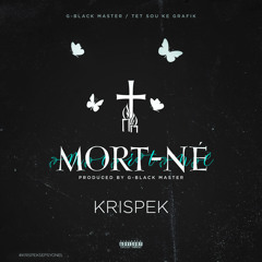 KRISPEK - MORT-NÉ