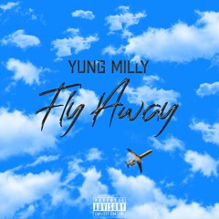 Yung Milly - Fly Away