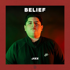 Belief Podcast012 - JIZZ