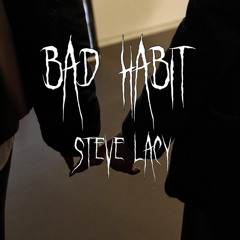 bad habit - steve lacy // sped up