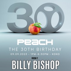 BILLY BISHOP - Room 2 - PEACH 30TH BIRTHDAY KOKO 09.09.2023