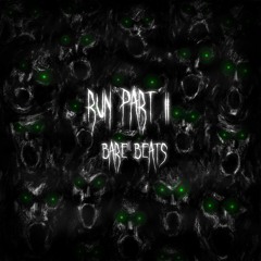 Bare Beats - Run Part II - Goosebumps - The Final Chapter