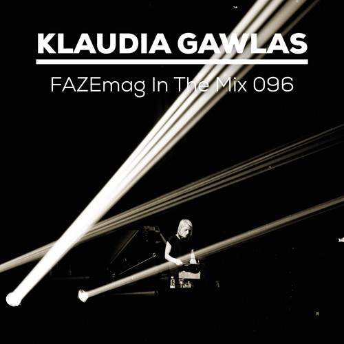 Klaudia Gawlas – FAZEmag In The Mix 096