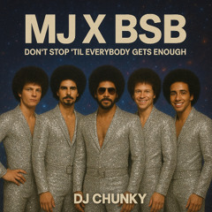 MJ X BSB - Dont Stop Till Everybody Gets Enough
