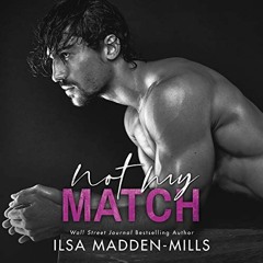 free EBOOK 💗 Not My Match: The Game Changers, Book 2 by  Ilsa Madden-Mills,Summer Mo