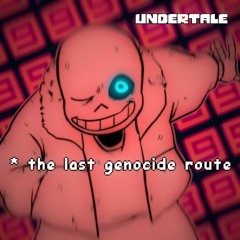 The Last Genocide Route [MIX]