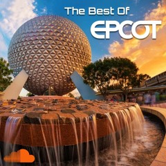 The Best Of EPCOT | EPCOT Radio