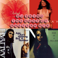 Aaliyah Dj Skinz Mix