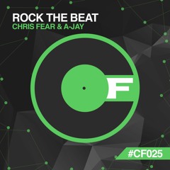 Chris Fear & A - Jay - Rock The Beat - CF025