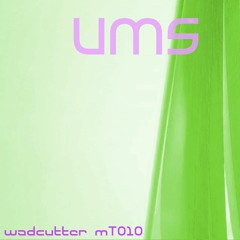 UMS (mT010) by Wadcutter