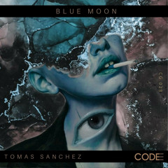 Tomas Sanchez - Blue Moon (Original Mix)