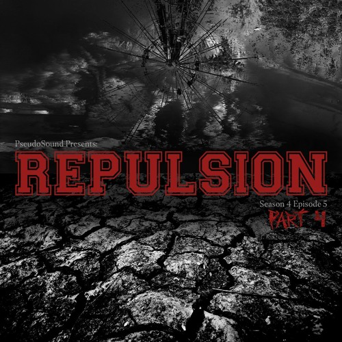 Podcast S4E5 Part 4 [Repulsion] 🧟‍♂️