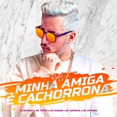 RAVE MINHA AMIGA É CACHORRONA - JC NO BEAT