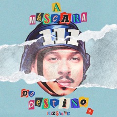 Luiz Santys e a Mascara Do Destino