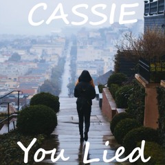 Cassie - You Lied