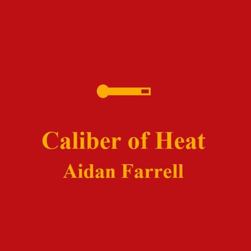 Caliber of Heat