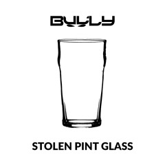 Bully - Stolen Pint Glass (Free Download)