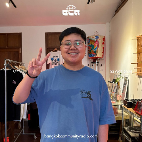 SEEN - 3rd October 2025 | Bangkok Community Radio