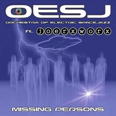 MISSING PERSONs // OESJ ft. joerxworx