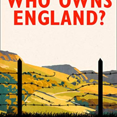 GET EBOOK 📮 Who Owns England? by  Guy Shrubsole [PDF EBOOK EPUB KINDLE]