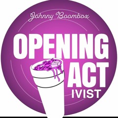 OPENING ACTIVIST