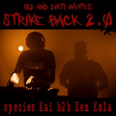 species Kai b2b Een Kola @ Old and Dirty Invites: Strike Back 2.0 (29.07.2023)