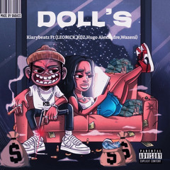 DOLL'S feat.Leorick,RDZ,Hugo Alexandre, wazeni (prod.kiarybeatz)