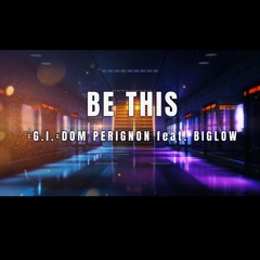 Be This Feat. BigLow