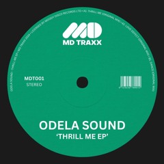 PREMIERE: Odela Sound - Thrill Me