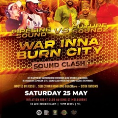 War Inna Burn City - Pipeline Sound Vs Future Soundz