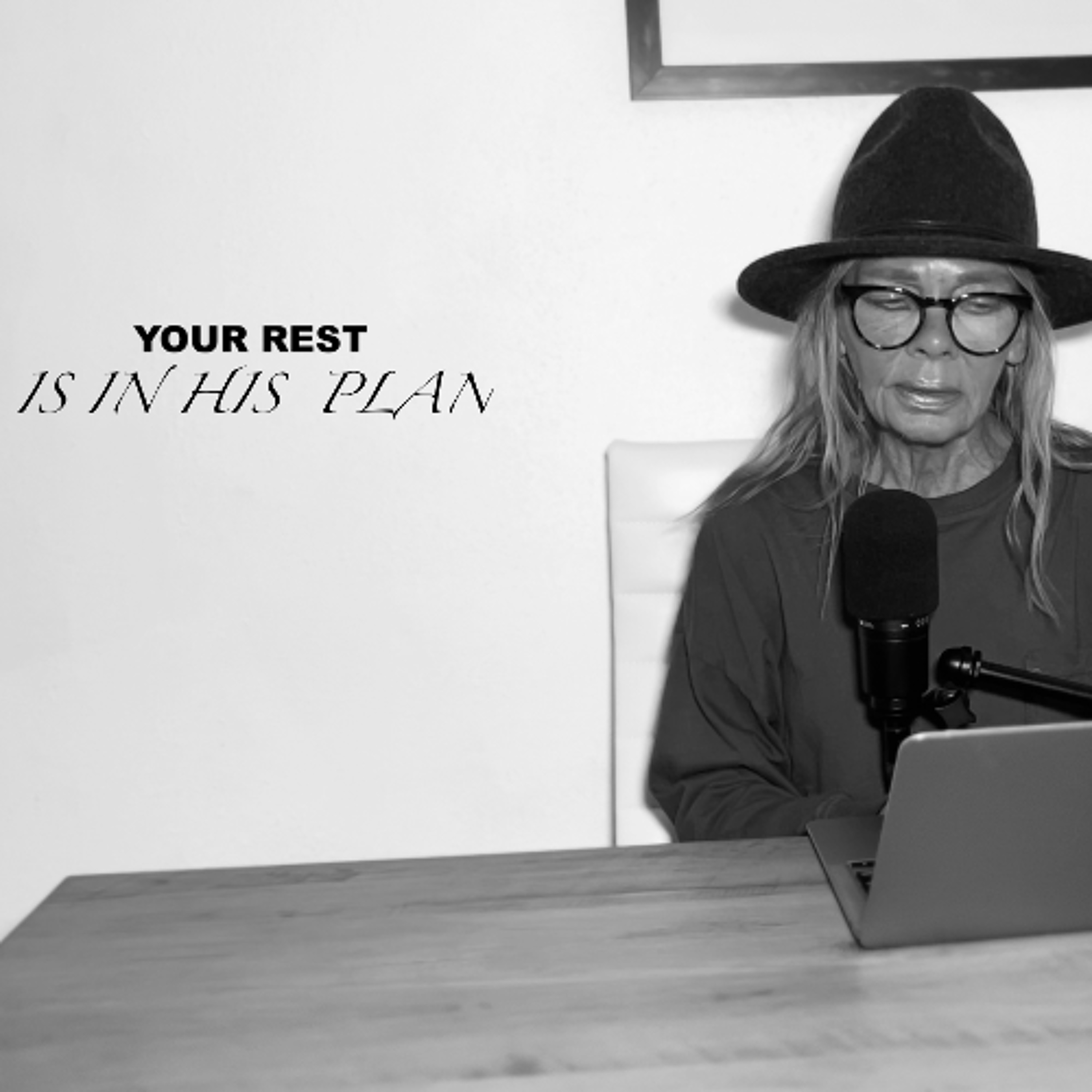 YOUR REST IS IN HIS PLAN