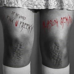 FREE DL | ALIASLOH - I FINK U FREEKY (Die Antwoord Remix)