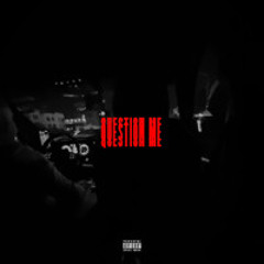 QUESTION ME (prod. boyice)