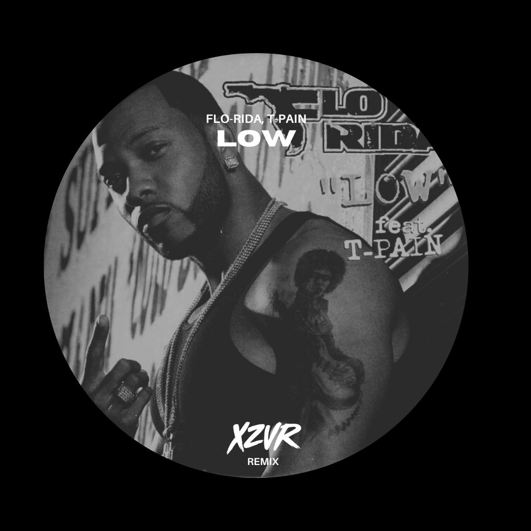 Stream Flo Rida, T-Pain - Low (XZVR Remix) [FREE DL] by XZVR | Listen ...