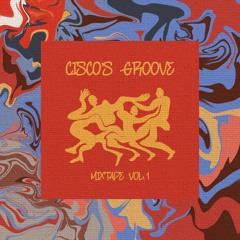 Cisco's Groove Vol 1.